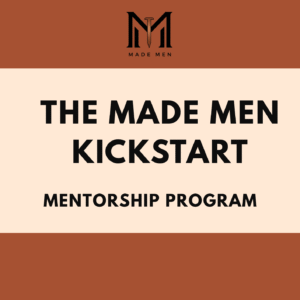 Made Men Kickstart