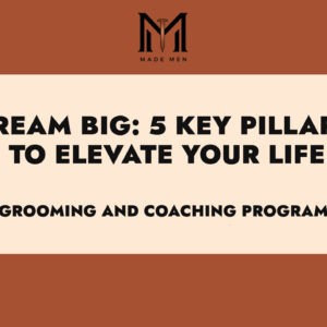 Dream Big: 5 Key Pillars to Elevate Your Life
